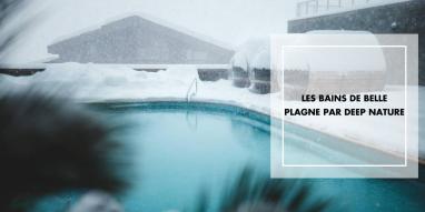 les Bains de Belle Plagne par Deep Nature